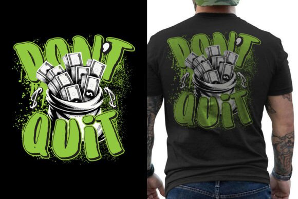 Free DON’T QUIT Money Motivation T-Shirt: A Symbol of Hustle, Success, and Unyielding Drive