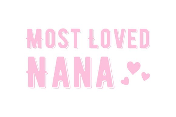 Free SVG Most Loved Nana T-shirt