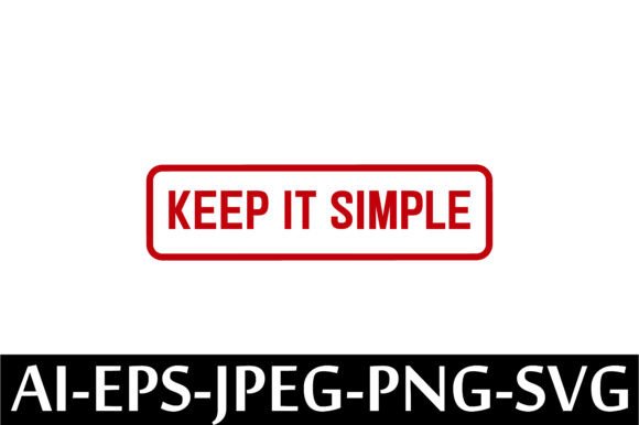 KEEP IT SIMPLE Rubber Stamp Design Vecto