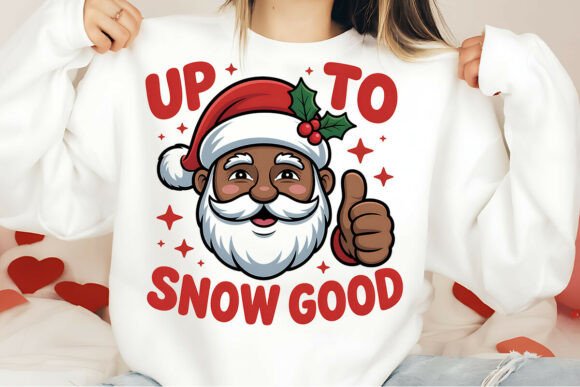Maximizing Creativity with Up to Snow Good Santa PNG and Christmas PNG