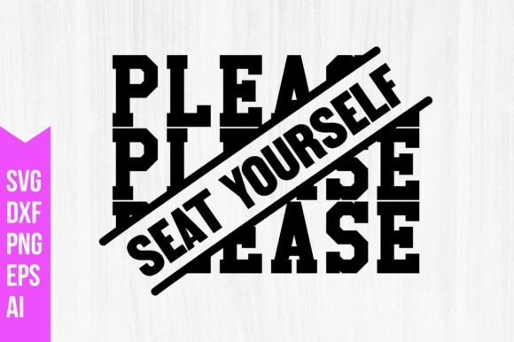 Please Seat Yourself Svg
